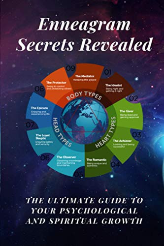 Enneagram Secrets Revealed The Ultimate Guide to Your Psychological and Spiritual Growth: The Spiritual Journey to Unlock Your Emotional Intelligence Through Self-Discovery, Discernment and Joy