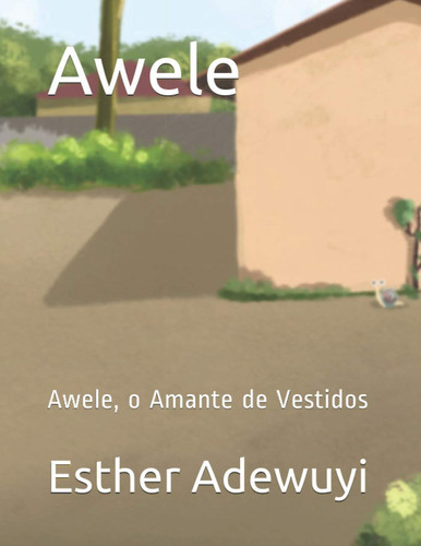 Awele Awele, o Amante de Vestidos