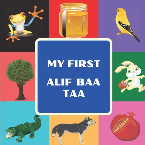 My First Alif Baa Taa Arabic Language Alphabet Book For Toddlers, Babies & Kids Ages 1 - 4
