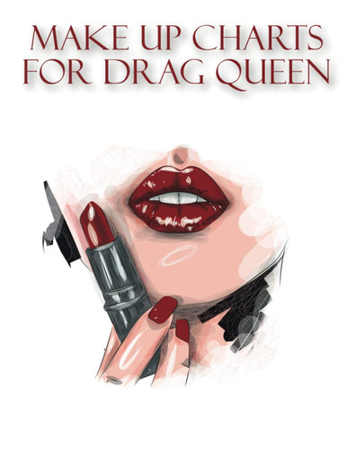 Makeup Face Charts Drag Queen Artist Beautiful Blank Notebook Beauty Studio Collection Skin Eyes Lips Journal 120 Pages Male Men Book Record Chart Log