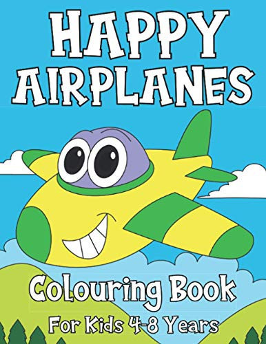 Happy Airplanes Colouring Book For Kids 4-8 Years - Cute and Unique Illustrations