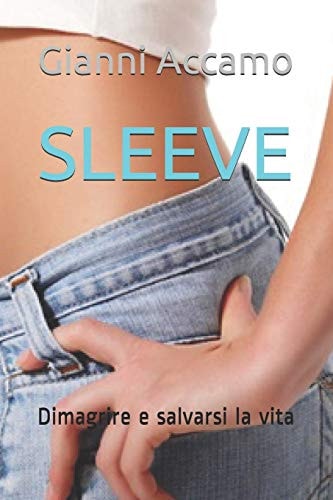 Sleeve Ciò che vorresti sapere sull'intervento, perchè farlo, cosa succede, come ti senti ecc.