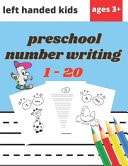 Preschool Number Writing 1 - 20 Left Handed Kids Ages 3+ Educational Pre K with Number Tracing, Learn Numbers 0 to 20, Activity, Addition, Subtraction, Counting, Coloring..., Schooling, Fun Learning for Kids Ages 2, 3, 4, Year Olds & Kindergarten