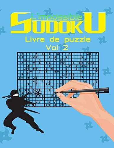 L' impossible Sudoku Livre de Puzzle Un Livre Sudoku Pour les Experts et les Professionnels Entraîne la Mémoire