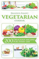 Vegetarian Cookbook 200 Delicious Recipes for Every Day