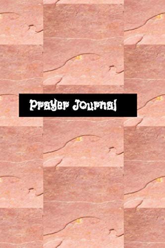 Prayer Journal: Journal Prayer , Notebook for prayer request ( Family and personal) , develop faith and live your religion