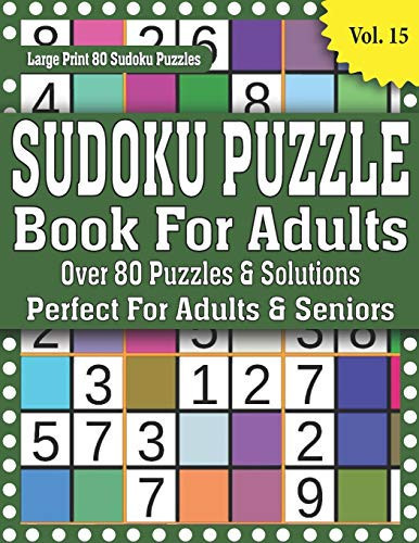 Sudoku Puzzle Book For Adults Over 80 Puzzles And Solutions: Sudoku Puzzle Game for Grandma and Granddad-Mix Sudoku Puzzles