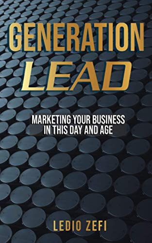 Generation Lead Marketing Your Business in This Day and Age