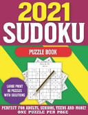 2021 Sudoku Puzzle Book Sudoku Helps to Boost Your Brainpower and Easy to Hard Sudoku Puzzles with Solution