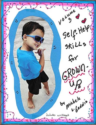 Self-Help Skills For Grown-Ups Volume 3