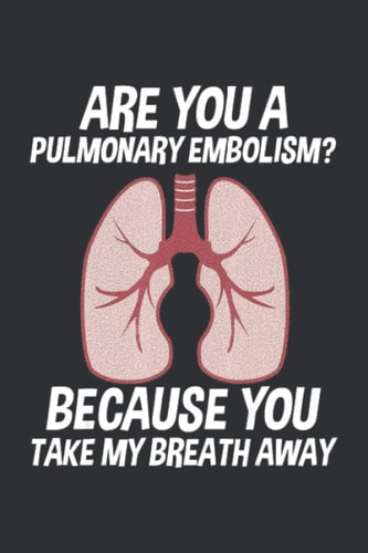 Are You A Pulmonary Embolism (Valentine Journal): Friend Gift For Valentine'S Day, Gift For Valentine'S Day To Husband
