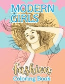 Modern Girls Fashion Coloring Book Amazing Modern Girls Fashion, Fairy Fashion, Medieval Clothing And Girls Dresses Fashion Coloring Book