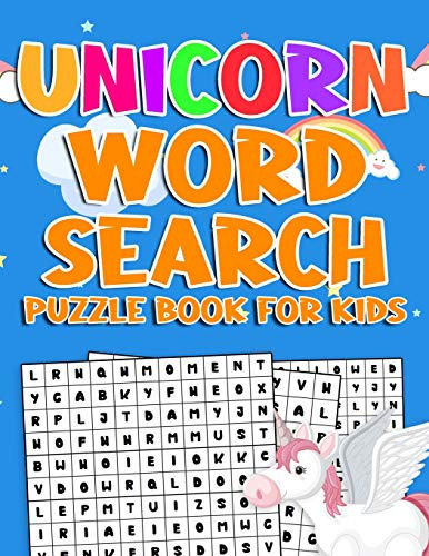 Unicorn Word Search Puzzle Book for Kids Word Search Puzzles Book for Children 6,7 and 12 with Various Levels 10x10,11x11,12x12 -- Unicorn Activity Book for Kids Ages 6-12 To Learn Vocabulary and Improve Reading Skills