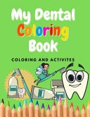 My Dental Coloring Book Teeth Health Book For Kids - Activity Book For Children