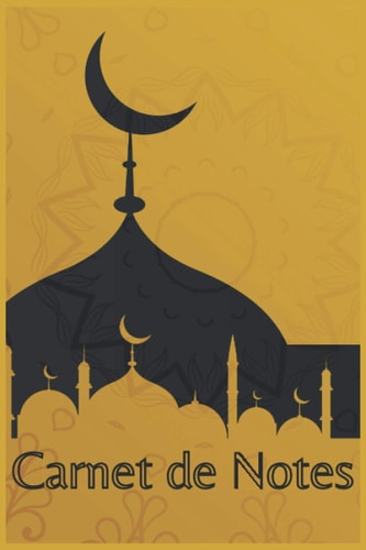 Carnet de Notes: Style islamique | Cahier Ligné | Couverture Haute Qualité et Brillante | 100 Pages | (French Edition)