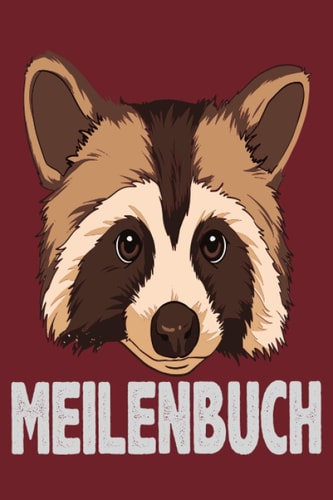 Meilenbuch: Um gefahrene Seemeilen zu dokumentieren ist dieses Meilenbuch genau das richtige. Für alle Seefahrer mit Motor-boot oder mit segel-boot. ... / Waschbär Tier Trashpanda (German Edition)
