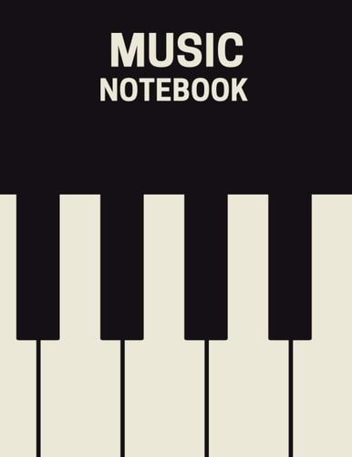 Music Notebook: Writing Journal For Kids & Adults | Tablature | Wide Staff Blank Sheet Manuscript Paper