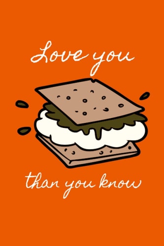 Love You Smores Than You Know Notebook: Valentines Pun College Ruled Journal Notebook 6"x9"