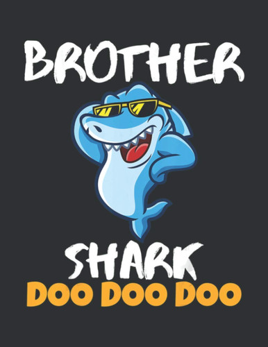 Brother Shark Doo Doo (College Ruled Notebook): Valentine Gift For First Boyfriend, First Valentine Gift For Boyfriend