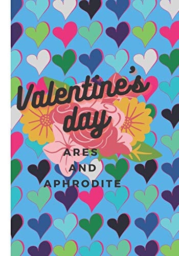 Valentine's day: Ares and Aphrodite | 100 pages | 7 x 10 inch