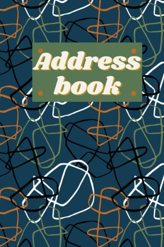 address book: Perfect for Keeping Track of Addresses, Email, Mobile, Work & Home Phone Numbers & Birthdays Address Book (French Edition)