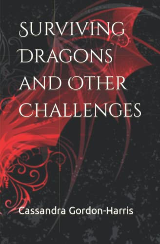 Surviving Dragons and Other Challenges