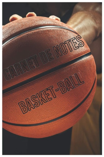 Carnet de Notes Basket: Cahier Ligné de 100 Pages Format A5 Pour les Fans de Basket-Ball (French Edition)