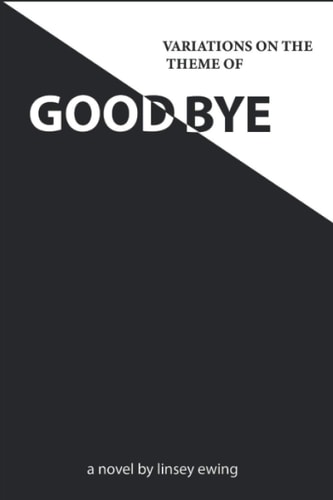Variations on the Theme of Goodbye