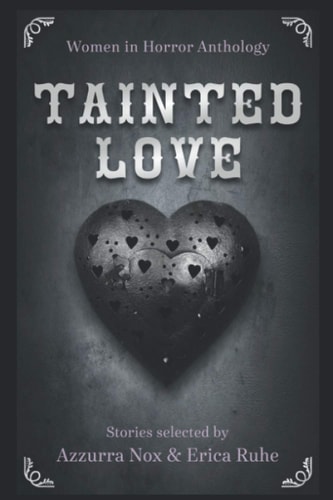 Tainted Love Women in Horror Anthology