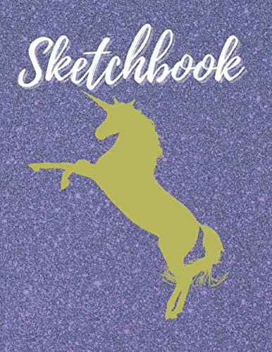 Sketchbook: Lovely Unicorn On Glitter Effect Background Large Unlined For Girls For Drawing Sketching & Doodling