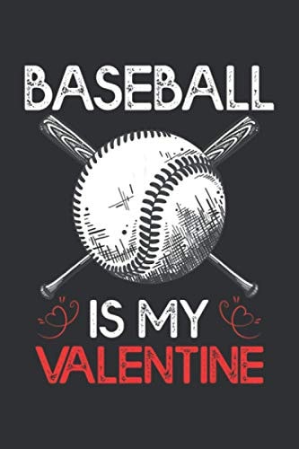 Baseball Is My Valentine (Dream Journal): Dreams Journal Notebook, Notebooks Dream Journal