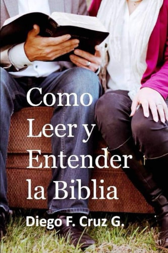 Como Leer y Entender la Biblia