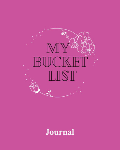 My Bucket List journal: A Guided Prompt Journal For Keeping Track of Your Adventures with 100 Entries |Bucket List Diary |Bucket list Notebook for ... Journalfor Ideas and Adventures for Couples
