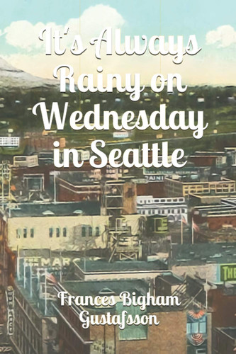 It's Always Rainy on Wednesday in Seattle