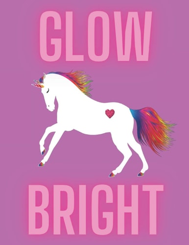 Glow Bright: A journal for girls age 5-10 for writing, scripts, diary and to-do lists.