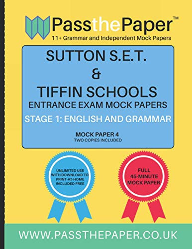 Sutton S.E.T. and Tiffin Schools Entrance Exam Mock Papers: Stage 1: English and Grammar, Mock Paper 4 (Sutton S.E.T. and Tiffin School Entrance Mock Papers)