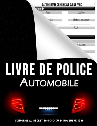 Livre de Police Automobile Registre d'enregistrement des Véhicules | Cahier Grand Format Pour écrire Lisiblement | 201 Pages | Carnet Conforme à la Réglementation