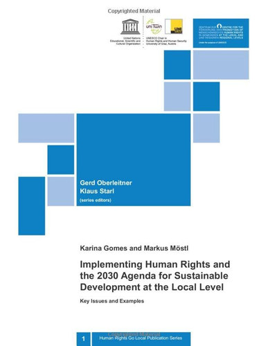 Implementing Human Rights and the 2030 Agenda for Sustainable Development at the Local Level Key Issues and Examples