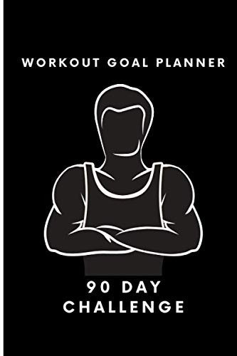 Workout goal planner 90 Day Challenge: Track Your Workout, Weight Loss plan, Bodybuilding sessions, Health | Daily food and exercise journal | Food and exercise logbook