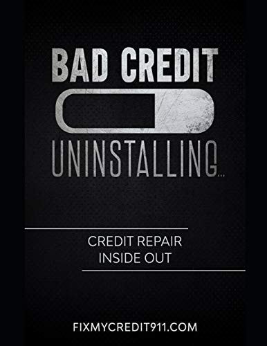 Bad Credit Uninstalling Credit Repair Inside Out