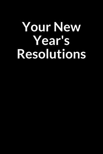 Your New Year's Resolutions An Inmate Prompt Writing Personal Notebook for a Family and Friends in Jail Or Prison
