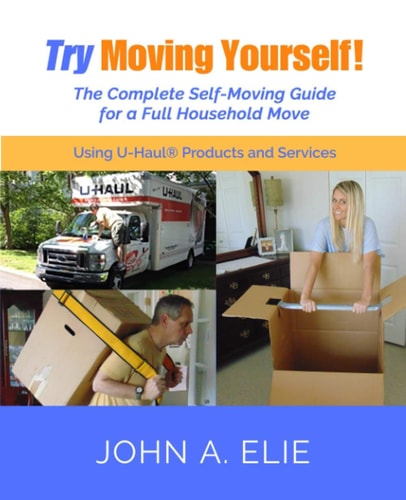 Try Moving Yourself! The Complete Self-Moving Guide for a Full Household Move