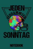 Notebook Jeden Verdammten Sonntag Footballspielerin Notizbuch Din A5 Geschenk Für American Football Spielerin / Organizer Mit 120 Seiten Notizen Schreibheft Liniert Planer / Tagebuch Oder Notizheft Für Football Spielerin
