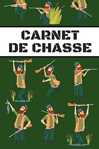 Carnet de Chasse Carnet de Chasse | 118 Parties de Chasse à Compléter | Cadeau Original Pour un Chasseur | Format 7 X 10 Pouces X 120 Pages | Carnet de Chasse à Remplir Pour les Amoureux de la Chasse