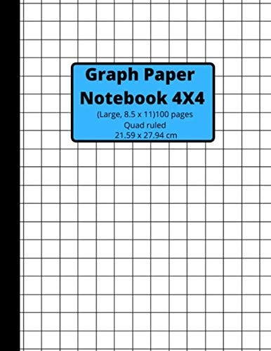 Graph Paper 4x4: Grid Paper Notebook, Quad Ruled, 100 Pages (Large, 8.5 x 11) Graph Paper Notebook Journal for Students, For Math, Composition Book, 5x5/Grid