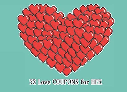 52 Love Coupons for Her: Catch it, try it, love it, Anniversary Gifts for Couple, Find a Way for Adventurous Night, Don't Think - Do It Vouchers, ... Great Lovers Life-Pixel Heart Mint Cover