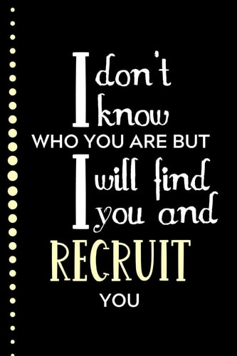 I Don't Know Who You Are But I Will Find You And Recruit You Funny Office Humor HR Gift Gift For Managers