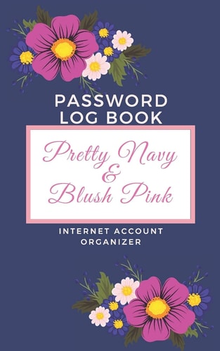 Password Log Book Pretty Navy & Blush Pink Small Password Log Book Pretty Navy & Blush Pink, Internet Password Logbook Organizer with Alphabetical Tabs