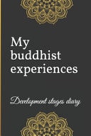 My Buddhist Experiences Development Stages Diary
