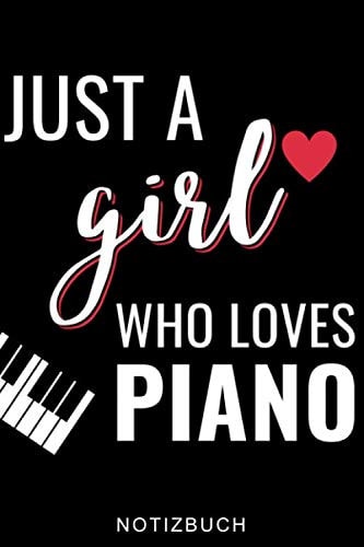 JUST A GIRL WHO LOVES PIANO NOTIZBUCH: A5 Notizbuch KARIERT für Pianisten | Klavierspielen | Klavierbuch | Klavier spielen | Geschenkidee für Kinder Erwachsene Anfänger Profis | Piano (German Edition)